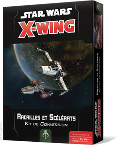 Fantasy Flight Games Star Wars X-Wing 2.0 (fr) kit de conversion Racailles et Scélérats 8435407620674