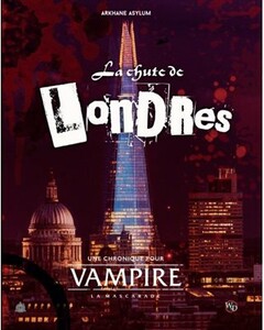 Arkhane Asylum Publishing Vampire La Mascarade: La Chute De Londres 