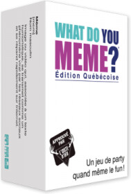 What Do You Meme What Do You Meme? (fr) Édition Québécoise 832665000015